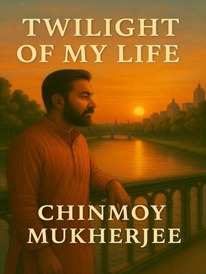 cover image of Twilight of My Life